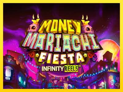 Ойын машинасы Money Mariachi Fiesta Infinity Reels