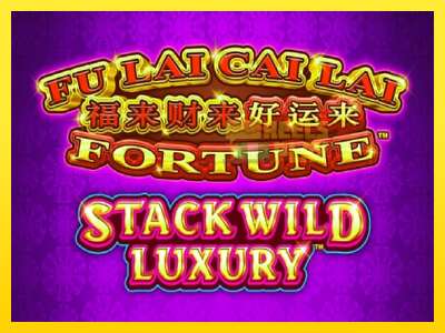 Ойын машинасы Fu Lai Cai Lai Stack Wild Luxury