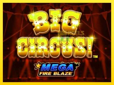 Ойын машинасы Mega Fire Blaze: Big Circus