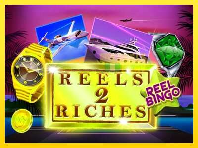 Ойын машинасы Reels 2 Riches with Reel Bingo