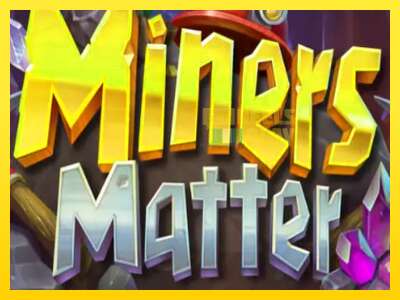 Ойын машинасы Miners Matter