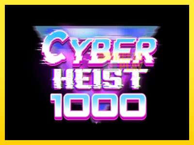 Ойын машинасы Cyber Heist 1000