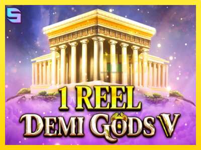 Ойын машинасы 1 Reel - Demi Gods V