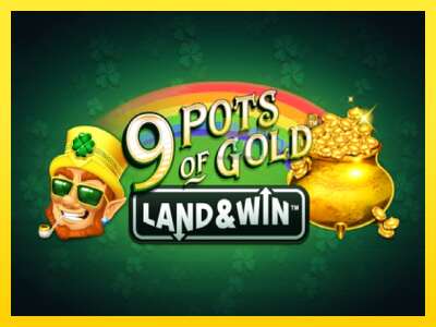 Ойын машинасы 9 Pots of Gold Land & Win