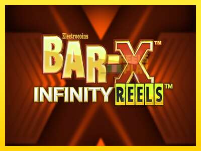 Ойын машинасы Bar-X Infinity Reels