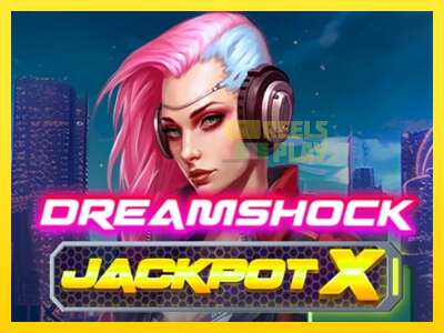 Ойын машинасы Dreamshock: Jackpot X