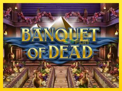 Ойын машинасы Banquet of Dead