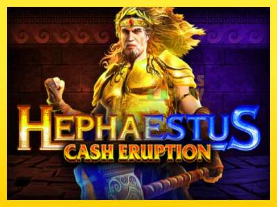 Ойын машинасы Cash Eruption Hephaestus