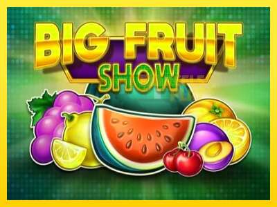 Ойын машинасы Big Fruit Show